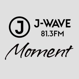 J-WAVE 81.3FM Moment